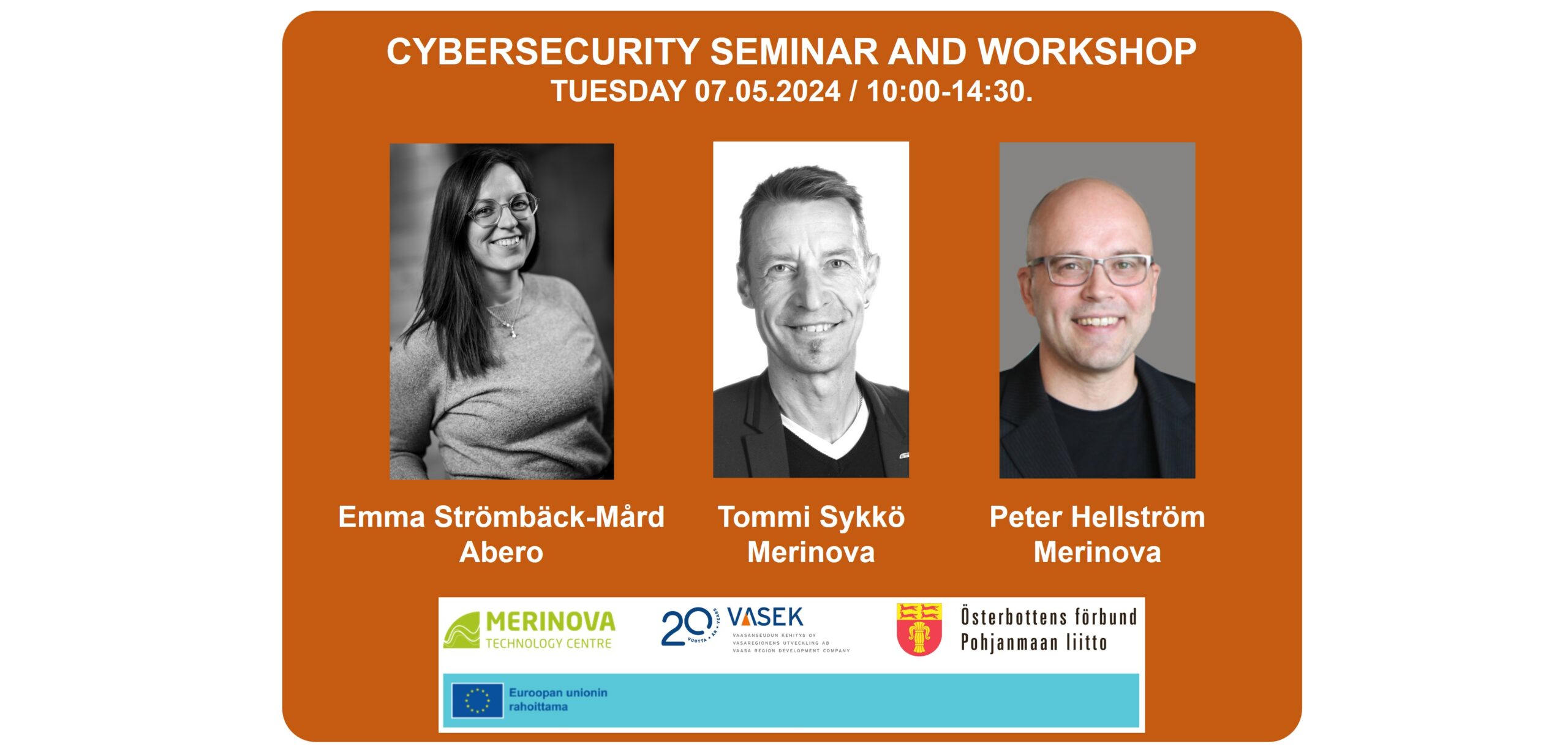 Cybersecurity Seminar and Workshop 07.05.2024 / 10:00 - 14:30 - Merinova